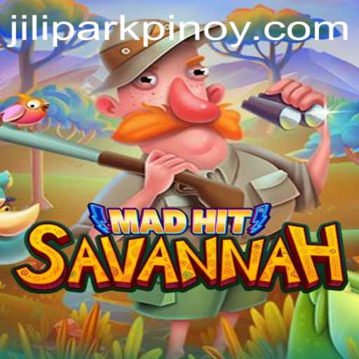 Unveiling the Thrills of MadHitSavannah: A Unique Gaming Experience with JILIPARK